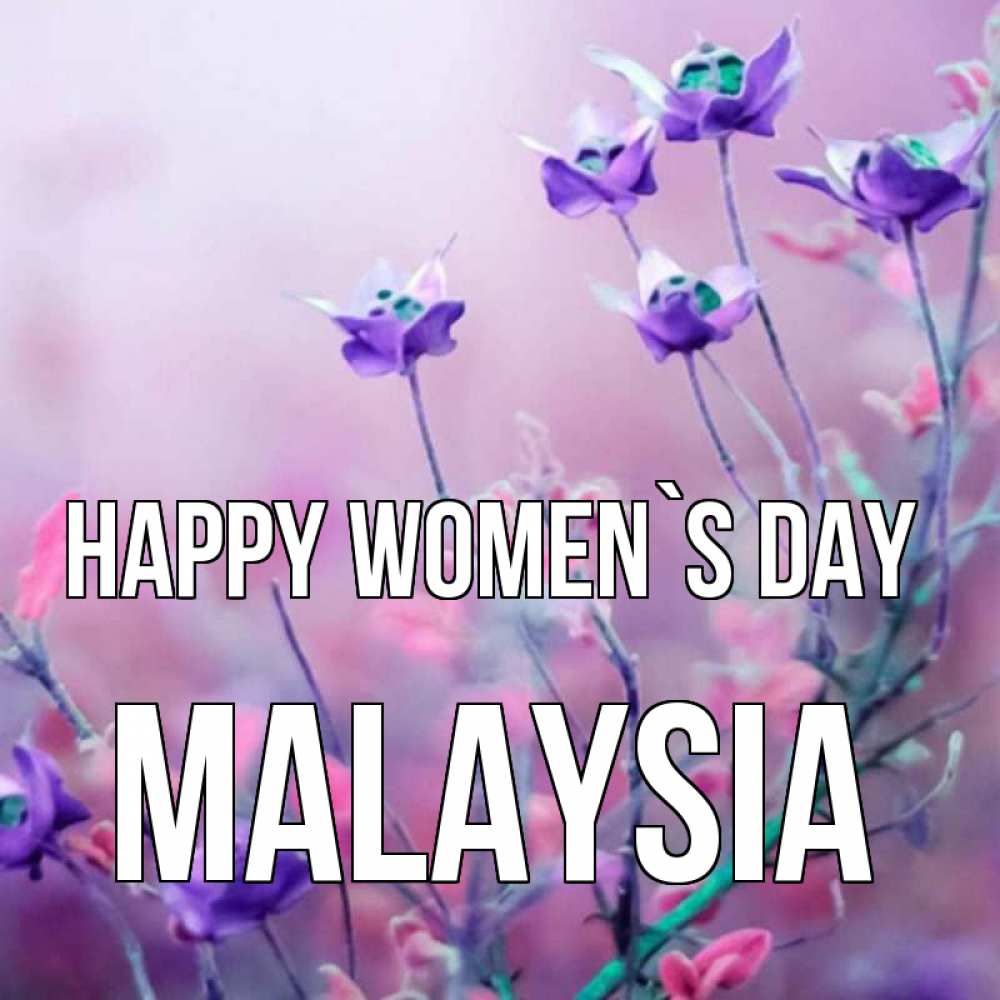 Greetings card с именем, Malaysia happy women`s day международный женский день 2 Greetings with text for free download 